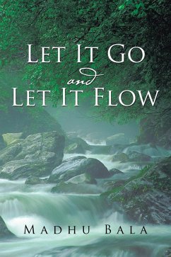 Let It Go and Let It Flow (eBook, ePUB) Let It Go and Let It Flow (eBook, ePUB)