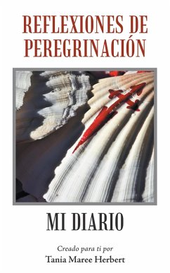 Reflexiones De Peregrinación (eBook, ePUB) - Herbert, Tania Maree