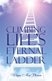 Climbing Life's Eternal Ladder (eBook, ePUB)