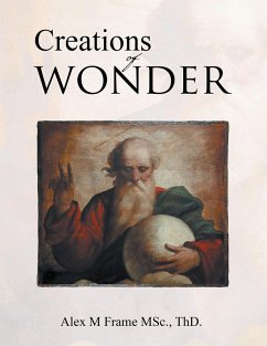 Creations of Wonder (eBook, ePUB) - Frame, Alex M