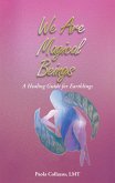 We Are Magical Beings (eBook, ePUB)