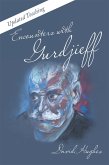 Encounters with Gurdjieff (eBook, ePUB)