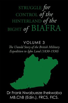 Struggle for Control of the Hinterland of the Bight of Biafra (eBook, ePUB) - Ihekwaba, Frank Nwabueze