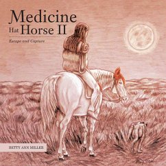 Medicine Hat Horse Ii (eBook, ePUB) - Miller, Betty Ann
