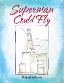 Superman Could Fly (eBook, ePUB)