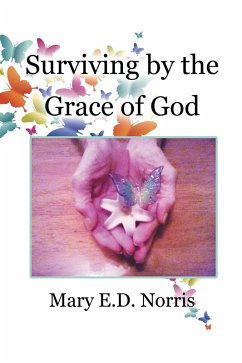 Surviving by the Grace of God (eBook, ePUB) - Norris, Mary E. D.