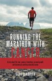 Running the Marathon with Cancer (eBook, ePUB) Running the Marathon with Cancer (eBook, ePUB)