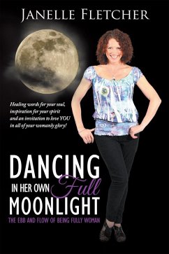 Dancing in Her Own Full Moonlight (eBook, ePUB) - Fletcher, Janelle
