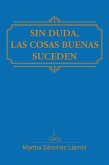 Sin Duda, Las Cosas Buenas Suceden (eBook, ePUB)