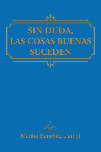 Sin Duda, Las Cosas Buenas Suceden (eBook, ePUB)
