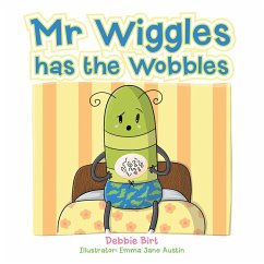 Mr Wiggles Has the Wobbles (eBook, ePUB) - Birt, Debbie