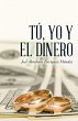 Tú, Yo Y El Dinero (eBook, ePUB) - Bild 1