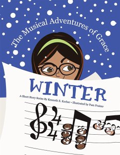 The Musical Adventures of Grace - Winter (eBook, ePUB) - Korber, Kenneth