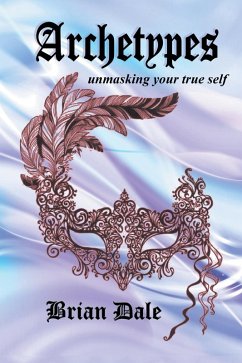 Cover Archetypes: Unmasking Your True Self (eBook, ePUB)