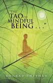&quote;The Tao of Mindful Being . . .&quote; (eBook, ePUB)