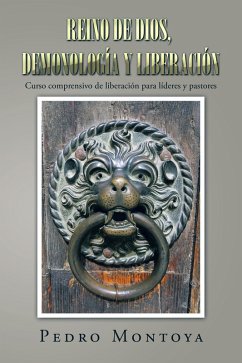 Reino De Dios, Demonología Y Liberación (eBook, ePUB) - Montoya, Pedro