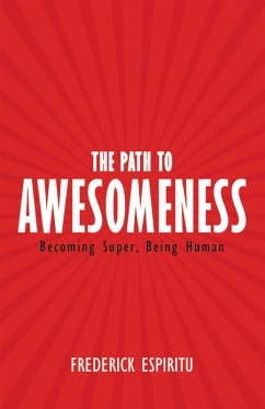 The Path to Awesomeness (eBook, ePUB) - Espiritu, Frederick