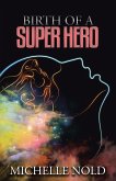 Birth of a Superhero (eBook, ePUB)