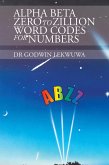 Alpha Beta Zero to Zillion Word Codes for Numbers (eBook, ePUB)