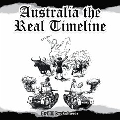 Australia the Real Timeline (eBook, ePUB) - Duckshover, Bill