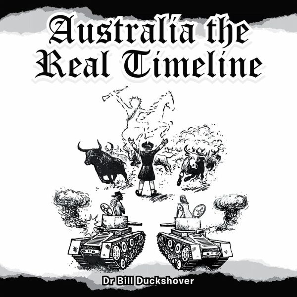 Australia the Real Timeline (eBook, ePUB) Australia the Real Timeline (eBook, ePUB)