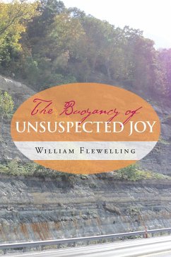 The Buoyancy of Unsuspected Joy (eBook, ePUB) - Flewelling, William