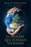 El Mundo Que Estamos Viviendo (eBook, ePUB)