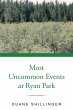 Most Uncommon Events at Ryan Park... - Bild 1