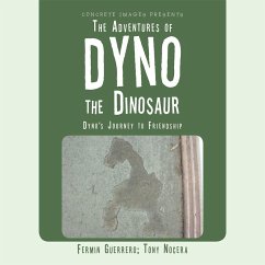 The Adventures of Dyno the Dinosaur (eBook, ePUB)