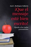 ¡Que El Mensaje Esté Bien Escrito! (eBook, ePUB)
