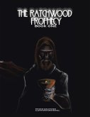 The Ratchwood Prophecy (eBook, ePUB) The Ratchwood Prophecy (eBook, ePUB)