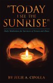 "Today I See the Sunrise" (eBook, ePUB) "Today I See the Sunrise" (eBook, ePUB)
