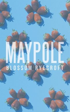 Maypole (eBook, ePUB) - Ryecroft, Blossom