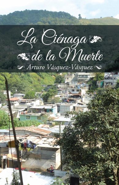 La Ciénaga De La Muerte (eBook, ePUB) La Ciénaga De La Muerte (eBook, ePUB)