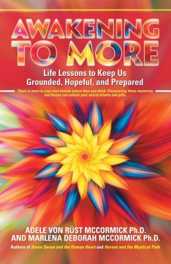 Awakening to More (eBook, ePUB) - McCormick Ph. D., Adele von Rüst; McCormick Ph. D., Marlena Deborah