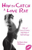 How to Catch a Love Rat (eBook, ePUB)