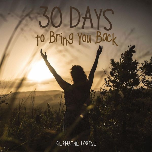 30 Days to Bring You Back (eBook, ePUB) 30 Days to Bring You Back (eBook, ePUB)