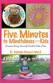 Five Minutes to Mindfulness-Kids (eBook, ePUB) Five Minutes to Mindfulness-Kids (eBook, ePUB)