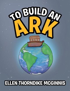To Build an Ark (eBook, ePUB) - McGinnis, Ellen Thorndike