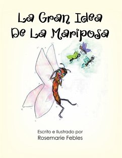 La Gran Idea De La Mariposa (eBook, ePUB) La Gran Idea De La Mariposa (eBook, ePUB)