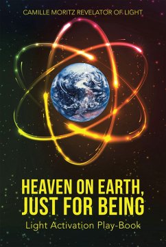 Cover Heaven on Earth, Just for Being (eBook, ePUB)