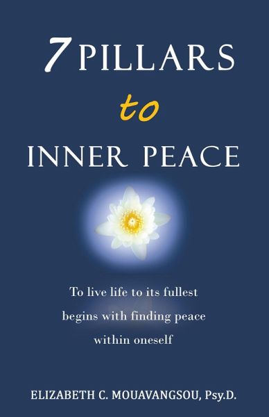 7 Pillars to Inner Peace (eBook, ePUB) 7 Pillars to Inner Peace (eBook, ePUB)
