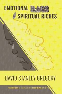 Emotional Rags to Spiritual Riches (eBook, ePUB) - Gregory, David Stanley