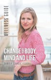 Change Your Body, Mind and Life (eBook, ePUB)