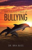 Breaking Free of Bullying (eBook, ePUB)