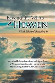 Beyond the Veil to Heaven (eBook, ePUB)