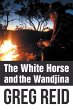 The White Horse and the Wandjina... - Bild 1