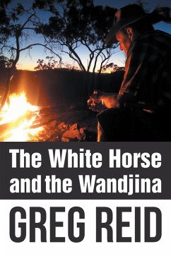 The White Horse and the Wandjina (eBook, ePUB) - Reid, Greg
