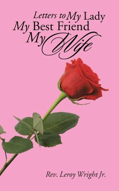 Letters to My Lady My Best Friend My Wife (eBook, ePUB)