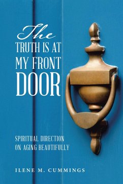 The Truth Is at My Front Door (eBook, ePUB) - Cummings, Ilene M.